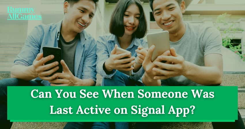Can You See When Someone Was Last Active on Signal?