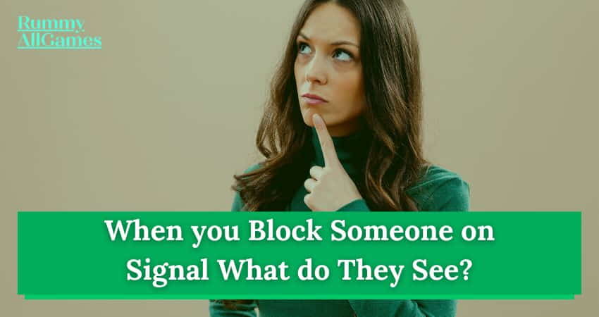 When You Block Someone on Signal What do They See?