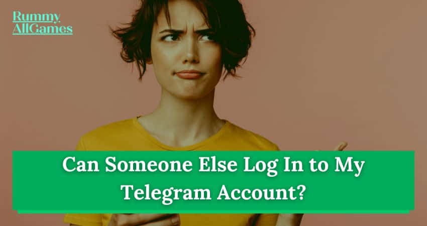 Can Someone Else Log in to My Telegram?